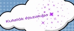 kutatok ejszakaja